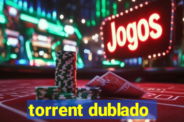 torrent dublado